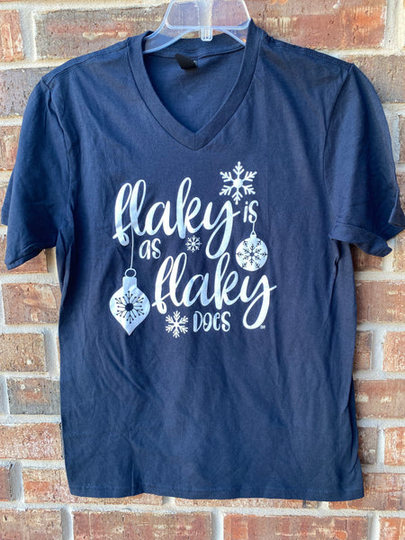 Flaky is as Flaky Does Vneck Tee