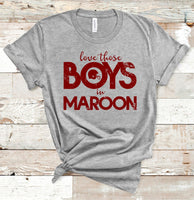 Love Those Boys in Maroon Tee