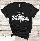 Let Us Football Tee