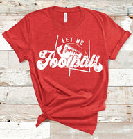 Let Us Football Tee