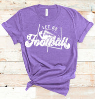 Let Us Football Tee