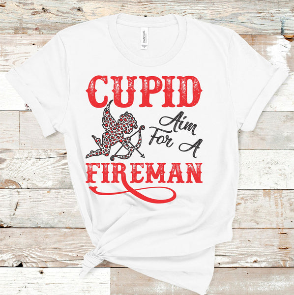 Cupid, Aim for a Fireman Tee