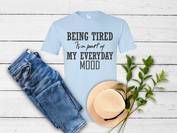 Being Tired Tee