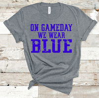 ON GAMEDAY WE WEAR BLUE