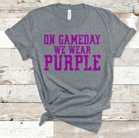 ON GAMEDAY WE WEAR PURPLE