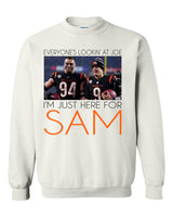 Just Here for Sam Sweatshirt