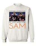 Just Here for Sam Sweatshirt