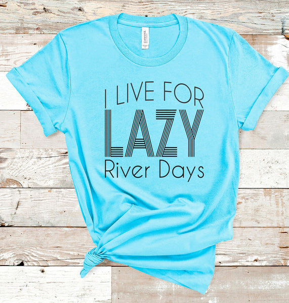 Lazy River Days Tee