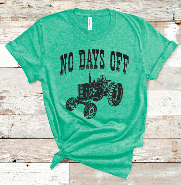 No Days Off Tractor Tee