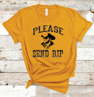 PLEASE SEND RIP TEE