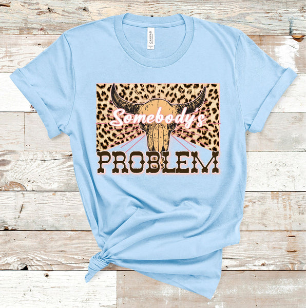 Somebody's Problem Tee