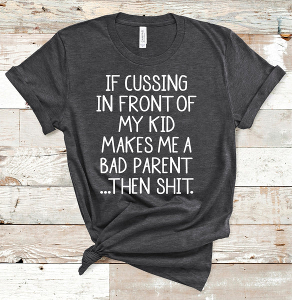 IF CUSSING MAKES ME A BAD PARENT