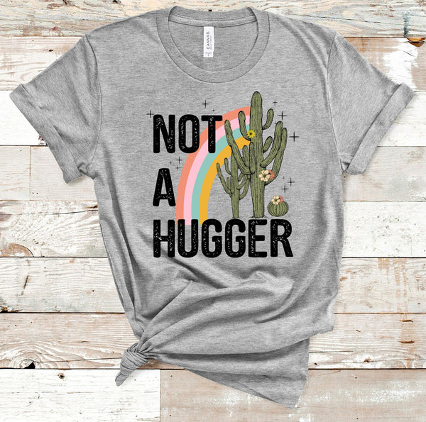 Not a Hugger Tee