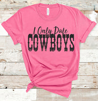 I Only Date Cowboys Tee