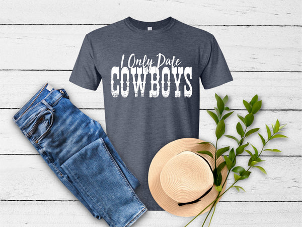 I Only Date Cowboys