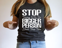 Bigger Person Tee